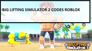 Big Lifting Simulator 2 Codes Wiki 2021 July 2021 New Mrguider - roblox ultimate lifting simulator codes wiki
