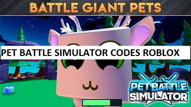 Pet Battle Simulator Codes Wiki 2021 July 2021 New Mrguider - roblox giants codes