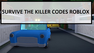 Survive The Killer Codes on