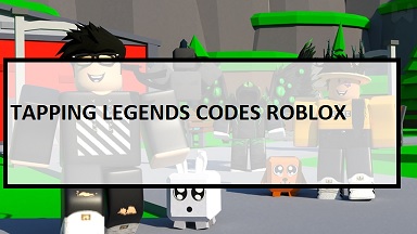 Tapping Legends Codes Wiki 2021 July 2021 New Mrguider - code roblox giant simulator fandom