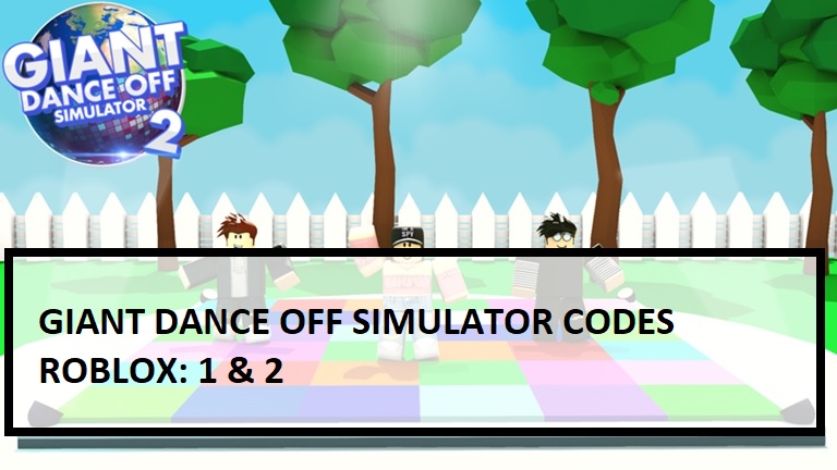Giant Dance Off Simulator Codes Wiki 2021 July 2021 New Roblox Mrguider - codes giant simulator for roblox