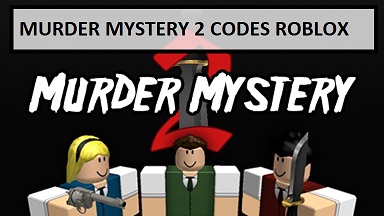 Murder Mystery 2 Codes List Wiki (November 2022)