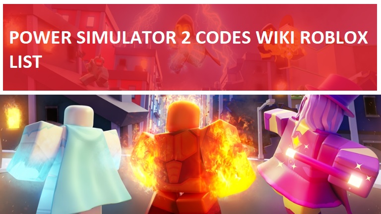 Power Simulator 2 Codes Wiki 2021 July 2021 New Mrguider - roblox book of monsters wiki