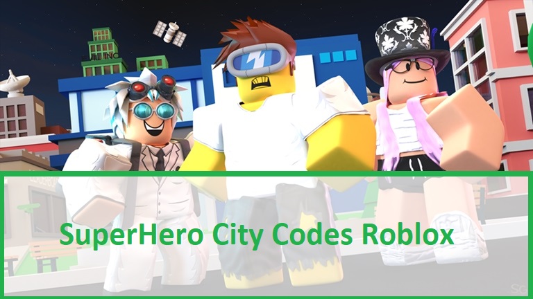 codes for superhero city roblox