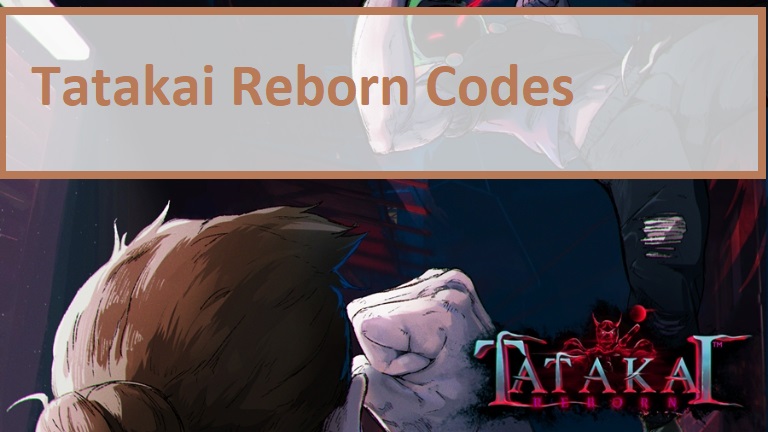 Tatakai Reborn Codes Wiki 2021 April 2021 Roblox Mrguider