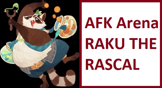 AFK ARENA RAKU THE RASCAL