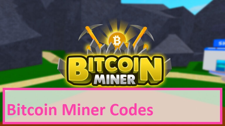 Bitcoin Miner Codes Wiki Roblox(NEW) - MrGuider