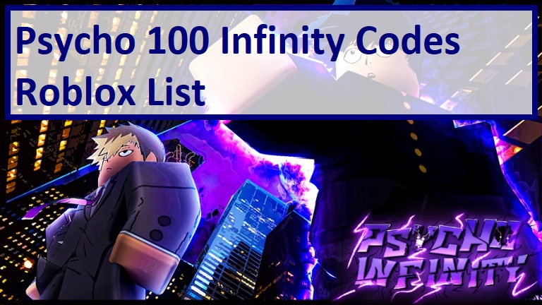 Psycho 100 Infinity Codes Wiki 2021 July 2021 New Mrguider - roblox holy war 3 codes wiki