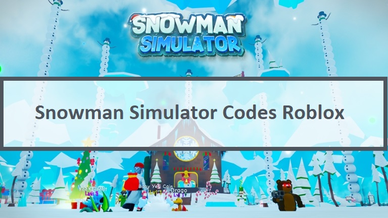 Snowman Simulator Codes Wiki 2021 July 2021 New Mrguider - roblox snowman simulator how to use sleigh