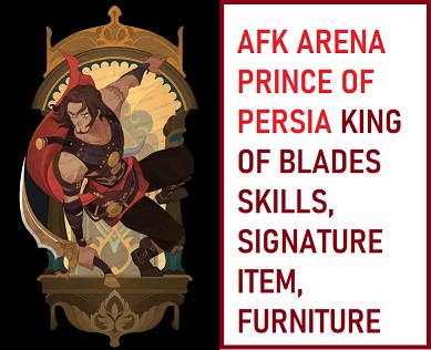 AFK Arena Prince of Persia | Skills, Signature & Furniture Item - MrGuider