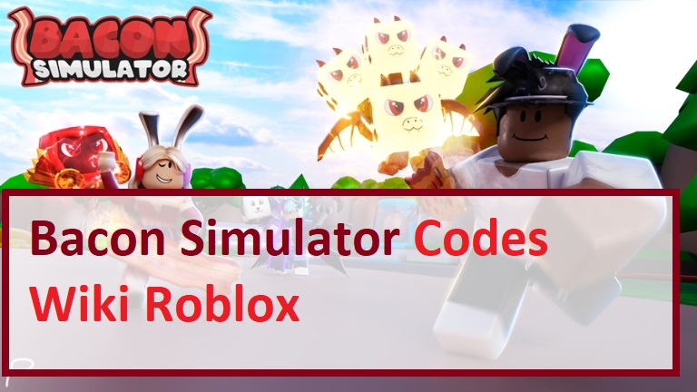 Bacon Simulator Codes Wiki 2021 July 2021 Roblox Mrguider - roblox cookie simulator codes