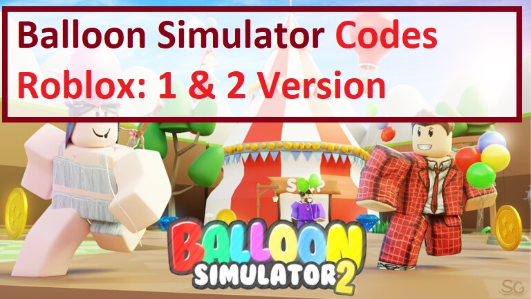 Balloon Simulator Codes Wiki 2021 July 2021 Roblox Mrguider - codes for balloon simulator in roblox