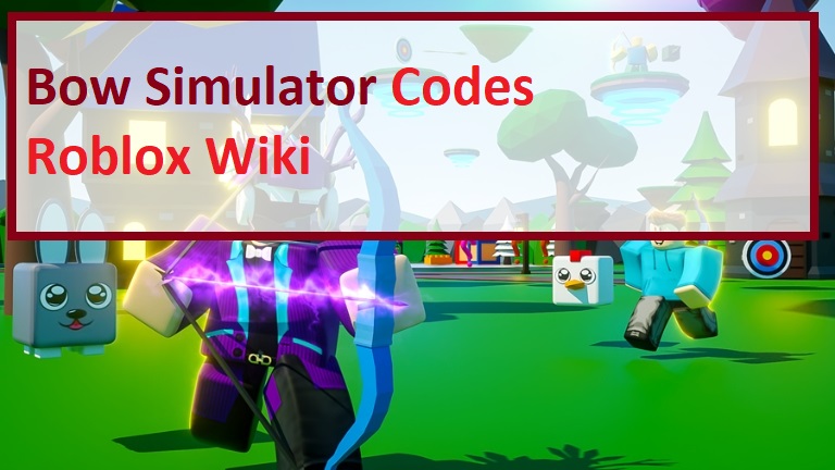Bow Simulator Codes Wiki 2021 July 2021 Roblox Mrguider - roblox game dev simulator codes wiki