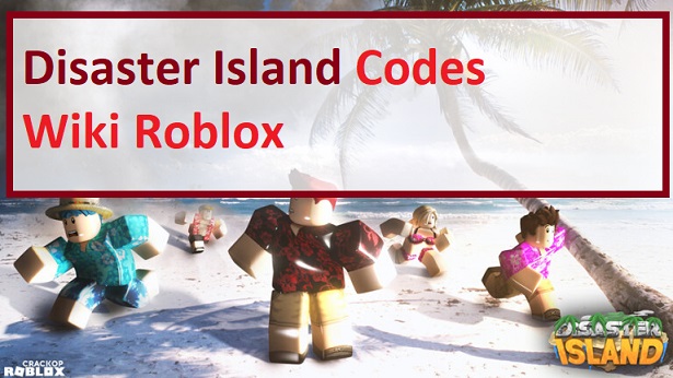 Disaster Island Codes Wiki 2021 July 2021 Roblox Mrguider - roblox limitless rpg codes wiki
