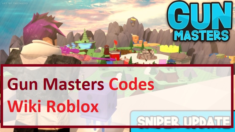 Gun Masters Codes Wiki 2021 July 2021 Roblox Mrguider - roblox sniping simulator