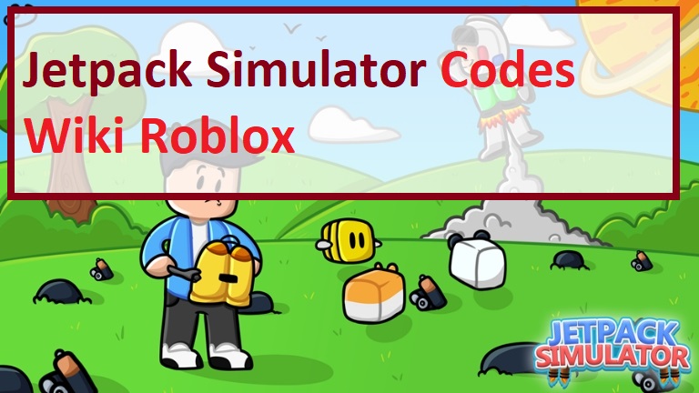 Jetpack Simulator Codes Wiki 2021 July 2021 Roblox Mrguider - codes for jetpack simulator in roblox