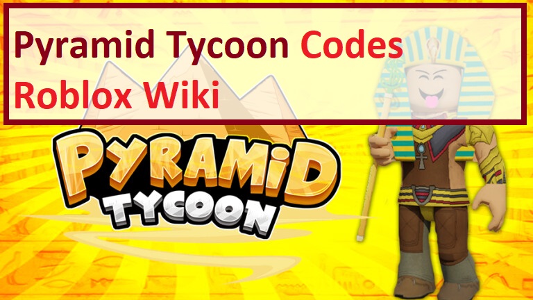 Pyramid Tycoon Codes Wiki 2021 July 2021 Roblox Mrguider - roblox vacuum code