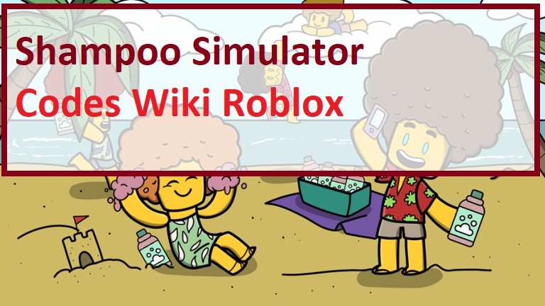 Shampoo Simulator Codes Wiki 2021 July 2021 Roblox Mrguider - roblox blox hunt code wiki