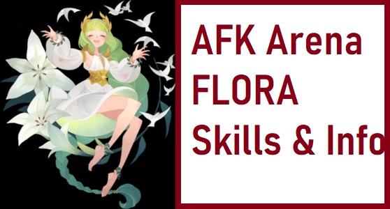 AFK Arena Flora: Skills, Signature & Furniture Bonus - MrGuider