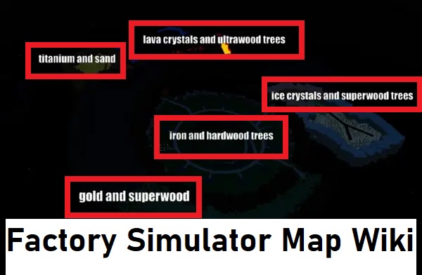 Factory Simulator Map Locations Resources On Map Mrguider - code for roblox sand simulator