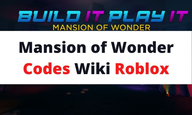 Mansion Of Wonder Codes Wiki Roblox July 2021 Mrguider - roblox boardwalk tycoon codes