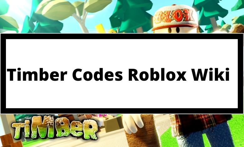 Timber Codes Roblox Wiki July 2021 Mrguider - roblox redeem codes wikipedia