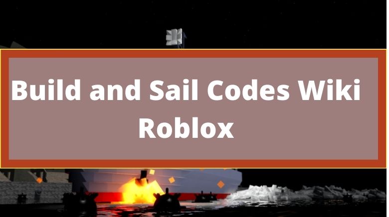 Build And Sail Codes Wiki Roblox July 2021 Mrguider - event roblox wiki