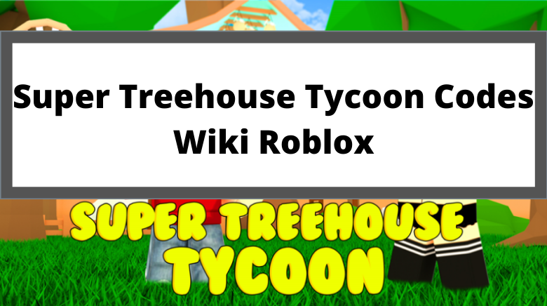 roblox treehouse