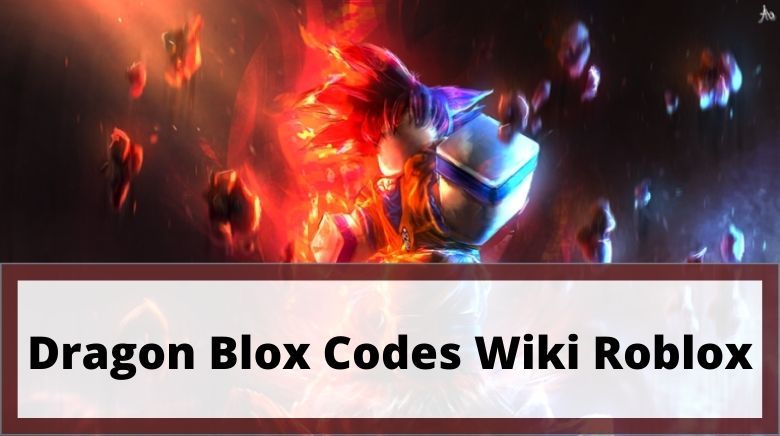 Dragon Blox Codes Wiki [December 2023] - MrGuider