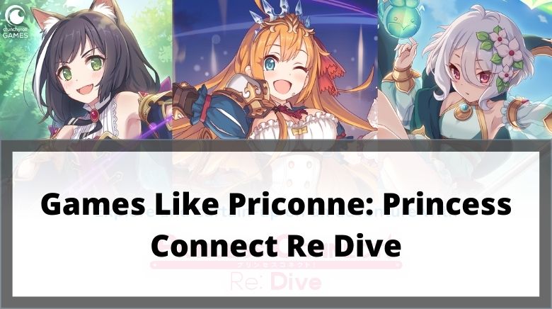 Games Like Priconne Princess Connect Re Dive
