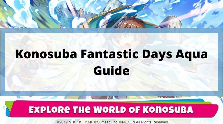 Konosuba Fantastic Days Aqua Guide