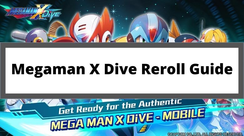 Megaman X Dive Reroll Guide