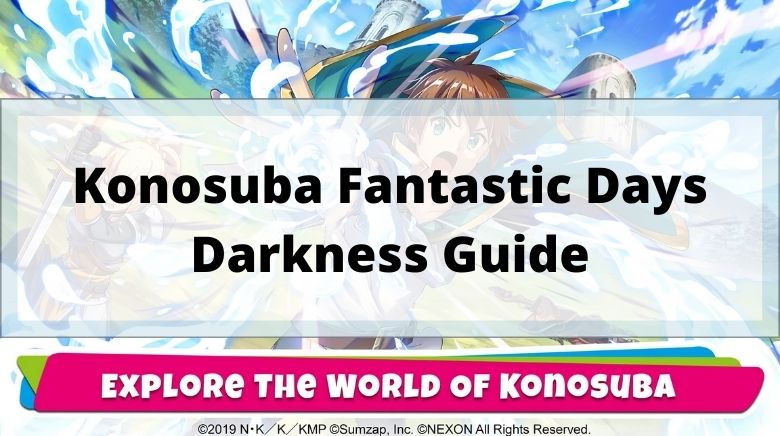 Konosuba Fantastic Days Darkness Guide