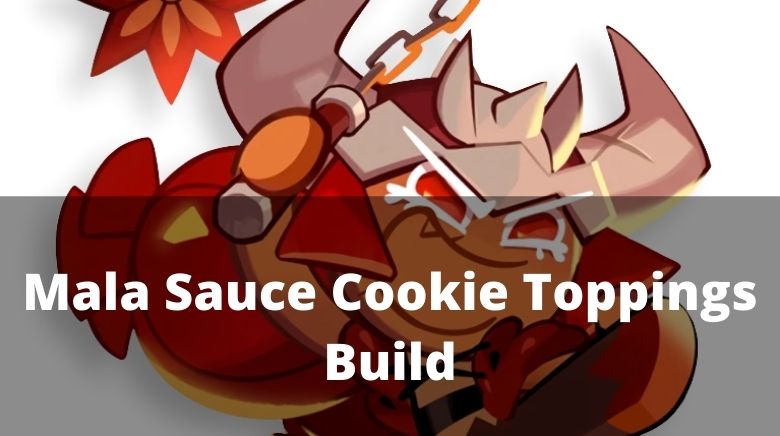Mala Sauce Cookie Toppings Build