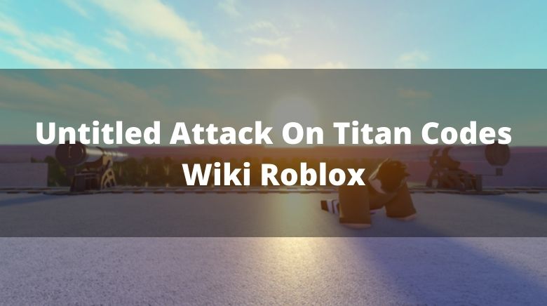 Untitled Attack On Titan Codes Wiki Roblox