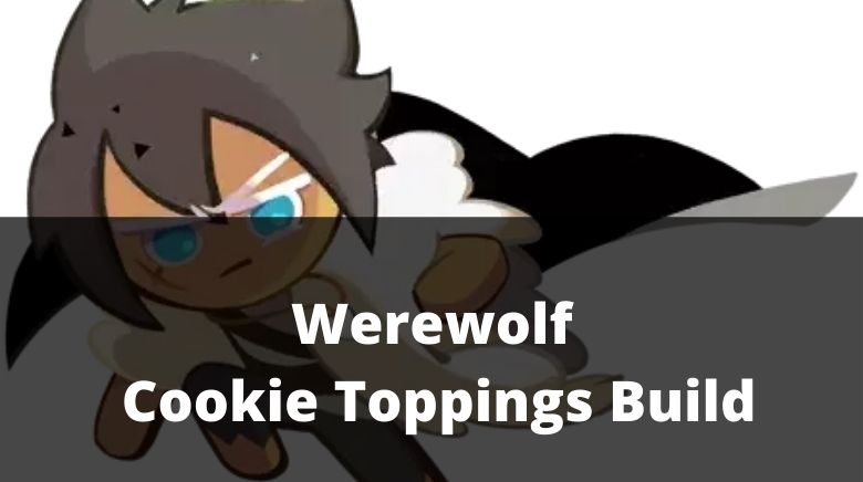 Werewolf Cookie Toppings Build