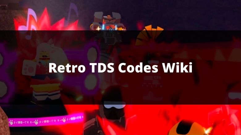 Roblox  Retro TDS Codes (Updated September 2023) - Hardcore Gamer