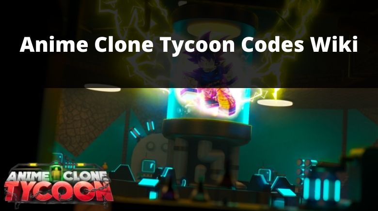 Anime Clone Tycoon Codes on
