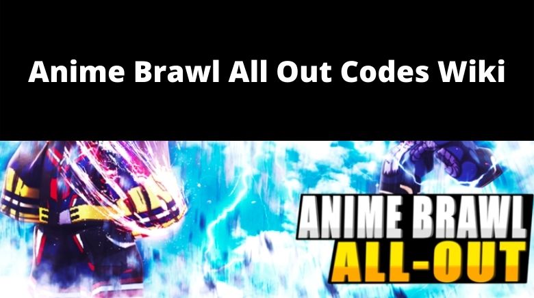 All *Secret* Anime Brawl All Out Codes 2022