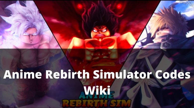 Anime Rebirth Simulator Codes - Roblox - December 2023 