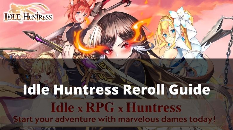 Idle Huntress: Adventure Tier List and Reroll Guide for Best Heroes –  December 2023-Game Guides-LDPlayer