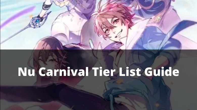 Nu Carnival Tier List Guide