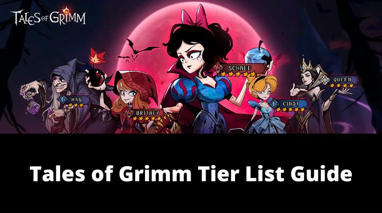 Tales of Grimm Tier List Guide