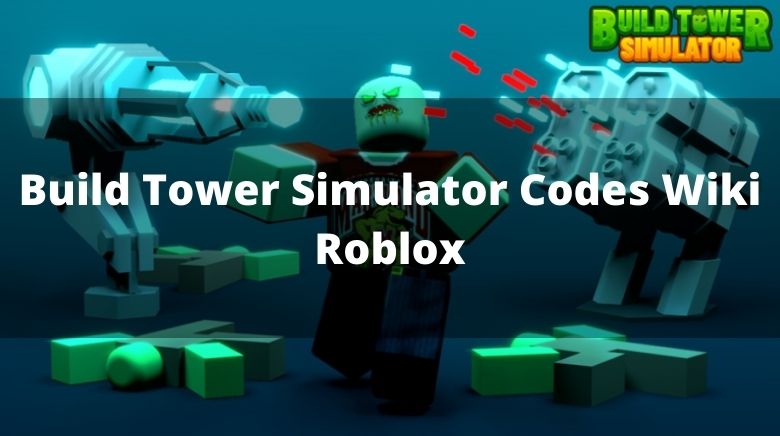 Codes For Building Simulator Roblox 2023 Wiki