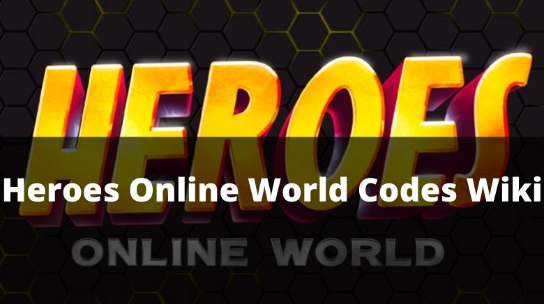 ✨6 CODES✨HEROES ONLINE WORLD CODES - ROBLOX HEROES ONLINE WORLD CODES - HEROES  ONLINE WORLD CODE 