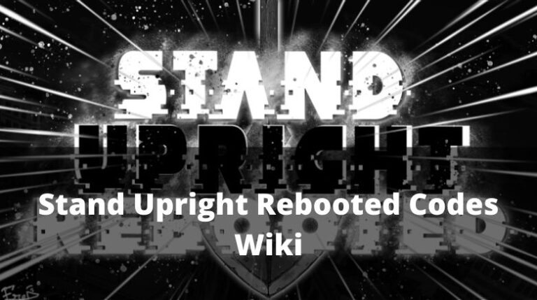 Stand Upright Rebooted Codes MIH CMOON NEW November 2024 MrGuider   Stand Upright Rebooted Codes Wiki 768x429 