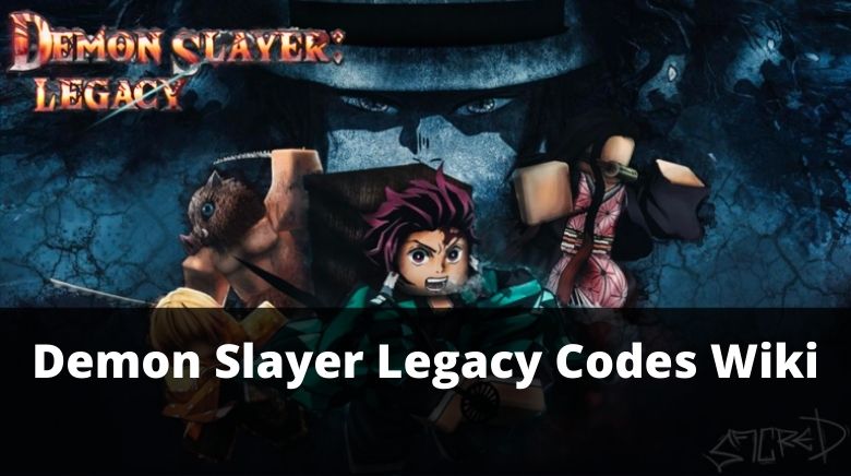 Demon Slayer Legacy Codes Wiki [December 2023] - MrGuider