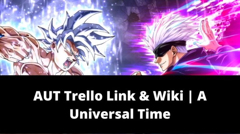 AUT Trello Link & Wiki | A Universal Time[Official] [October 2024 ...