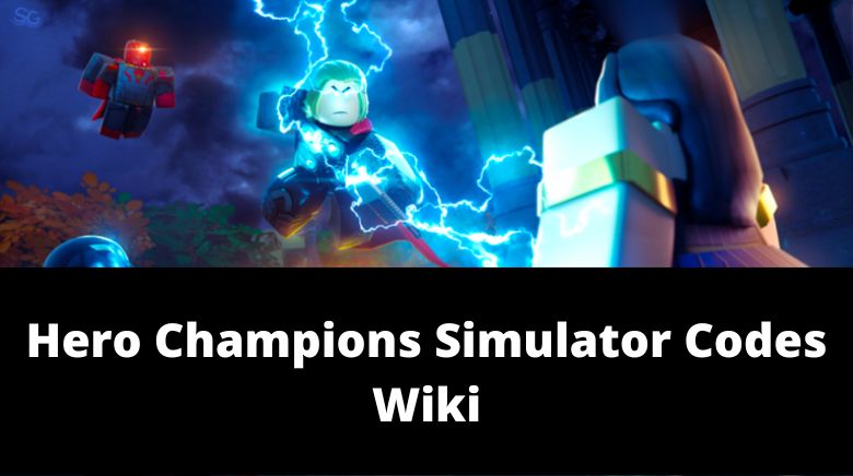 Hero Champions Simulator Codes Wiki