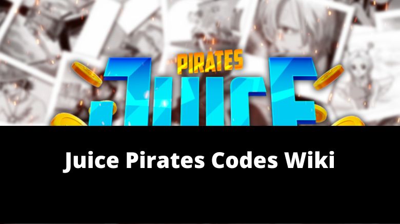 Roblox Juice Pirates Codes (December 2023)